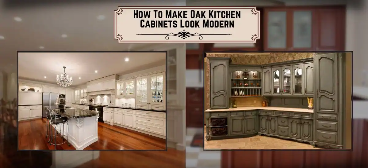 How-To-Make-Oak-Kitchen-Cabinets-Look-Modern.webp