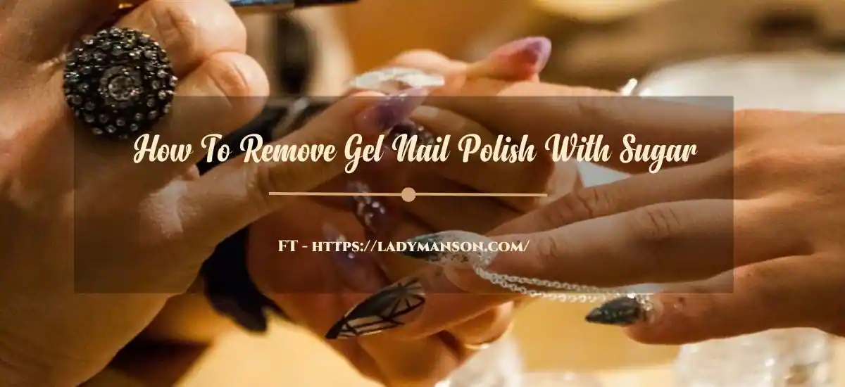 How-To-Remove-Gel-Nail-Polish-With-Sugar.webp